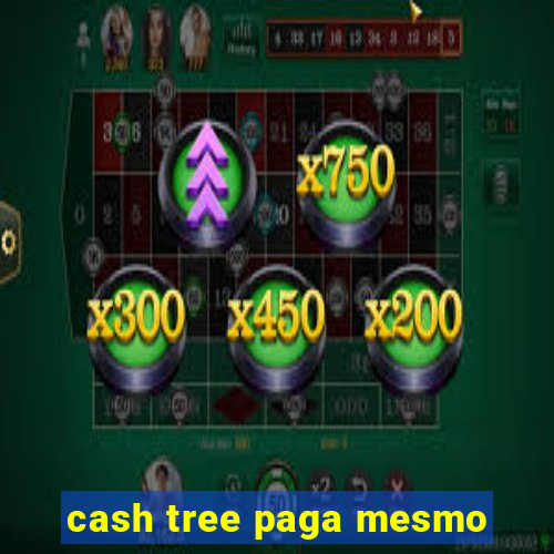 cash tree paga mesmo